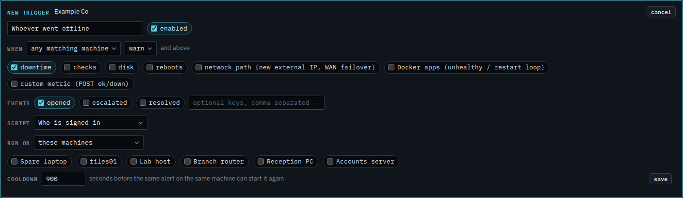 New alert script trigger with run on set to these machines and no machine ticked