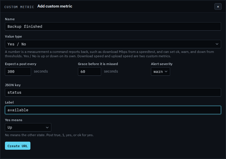 Add custom metric window set to Yes / No, named Backup finished, with yes meaning Up